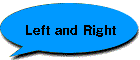 Left and Right